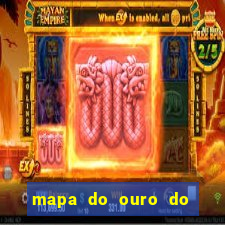 mapa do ouro do brasil atualizado