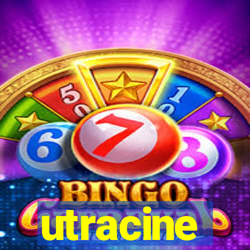 utracine