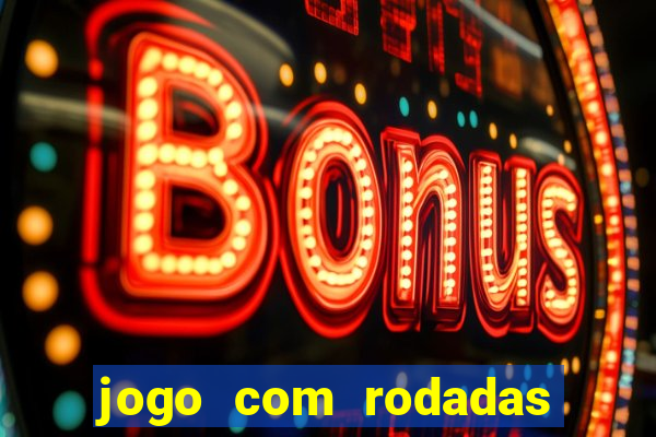 jogo com rodadas gratis sem deposito