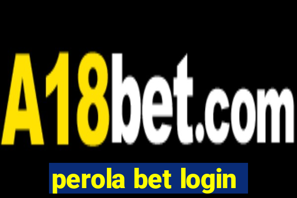 perola bet login