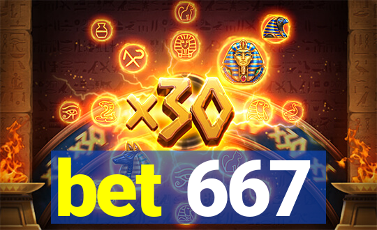 bet 667