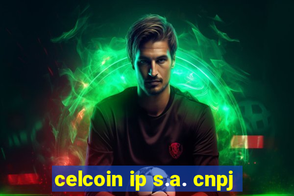 celcoin ip s.a. cnpj