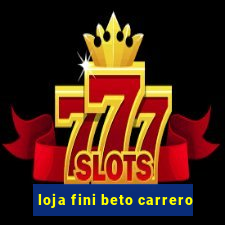 loja fini beto carrero