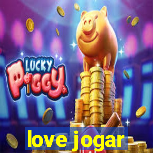 love jogar