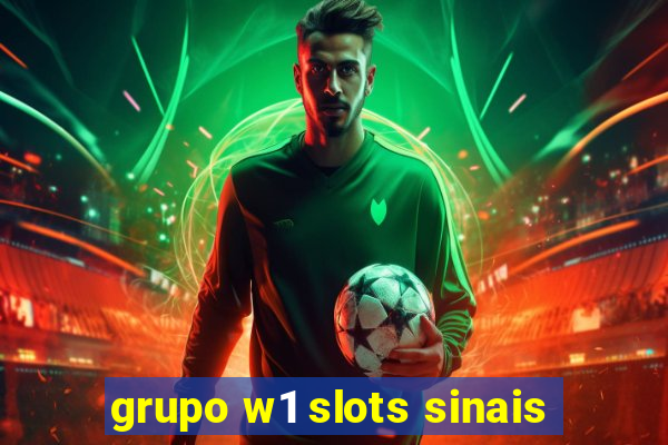 grupo w1 slots sinais