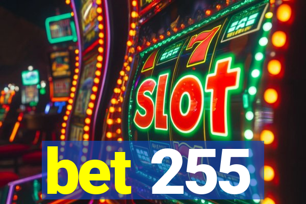 bet 255