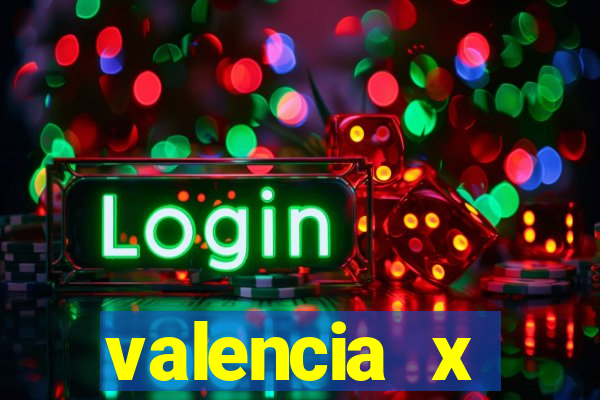 valencia x villarreal palpite