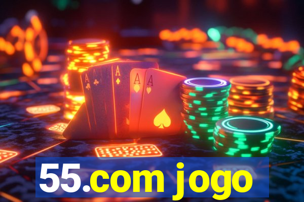 55.com jogo
