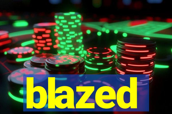 blazed