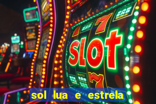 sol lua e estrela significado amizade