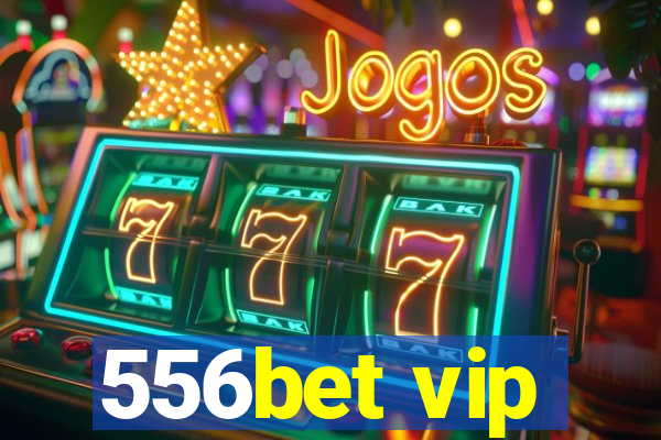 556bet vip