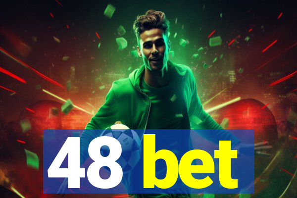 48 bet