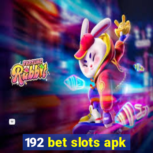 192 bet slots apk