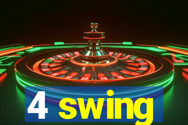 4 swing