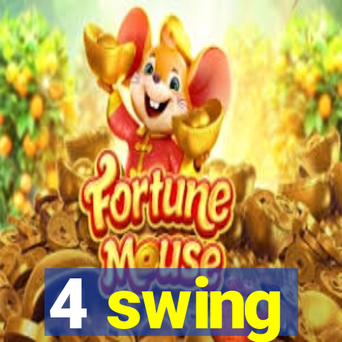 4 swing