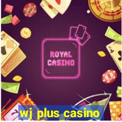 wj plus casino