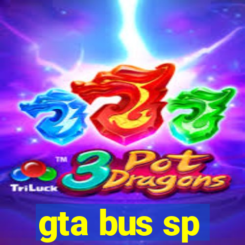 gta bus sp