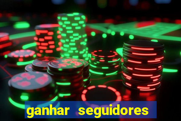 ganhar seguidores brasileiro no instagram