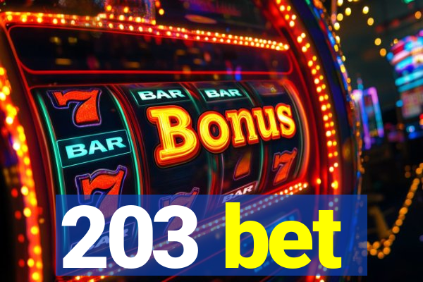 203 bet