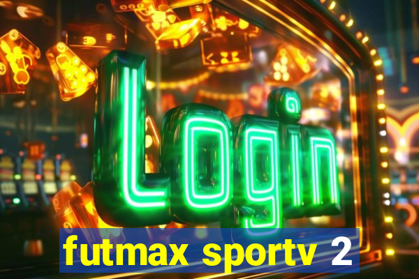 futmax sportv 2