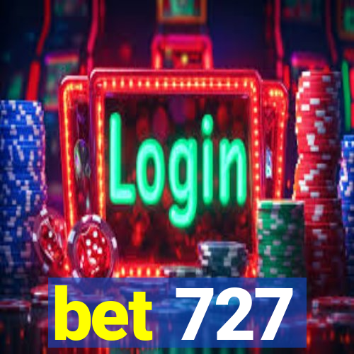 bet 727