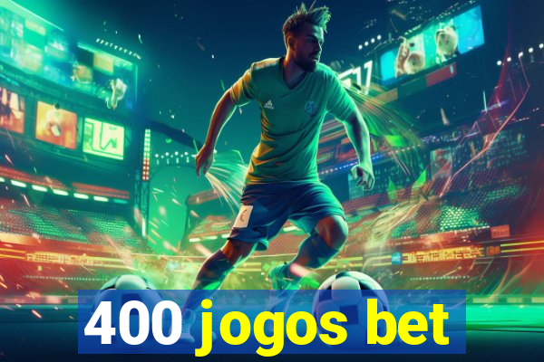 400 jogos bet