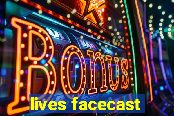 lives facecast