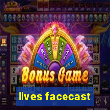lives facecast
