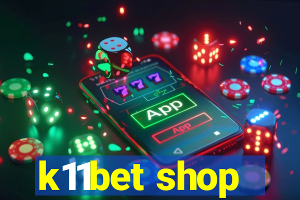 k11bet shop