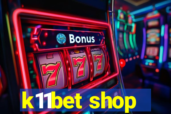 k11bet shop