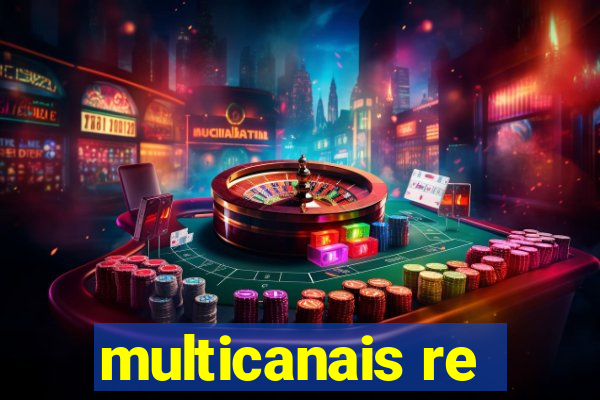 multicanais re