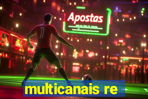 multicanais re
