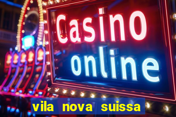 vila nova suissa mogi das cruzes