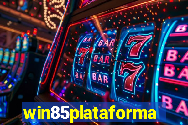 win85plataforma