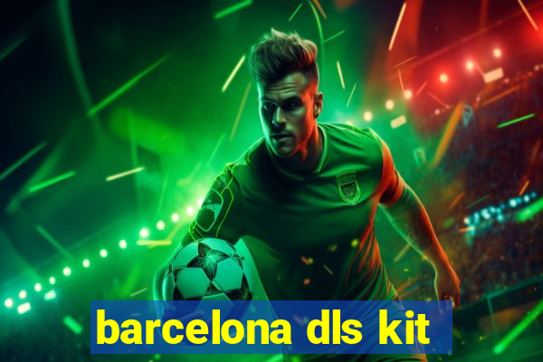 barcelona dls kit