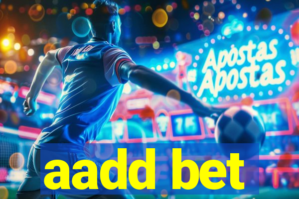 aadd bet