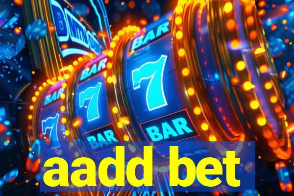 aadd bet