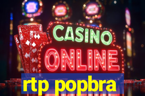 rtp popbra