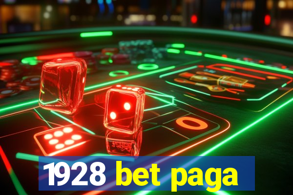 1928 bet paga