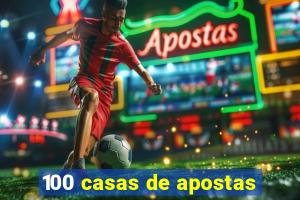 100 casas de apostas