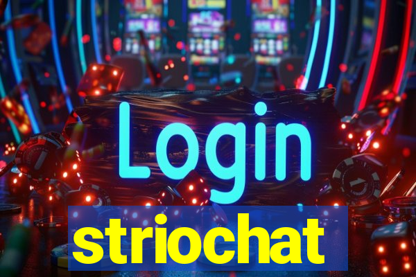 striochat