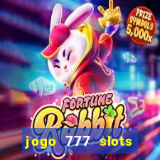 jogo 777 slots paga mesmo
