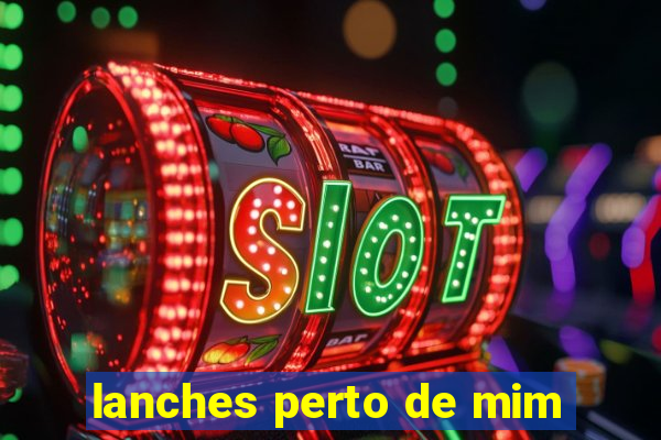 lanches perto de mim
