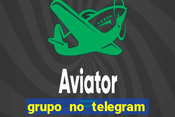 grupo no telegram mais 18