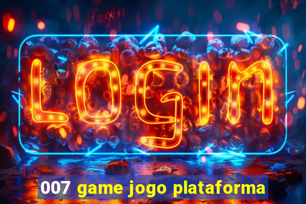 007 game jogo plataforma