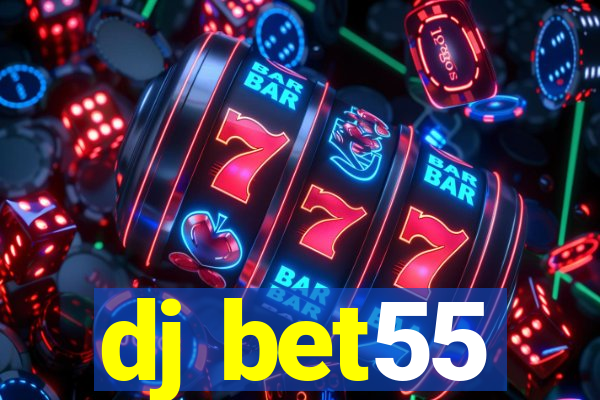 dj bet55