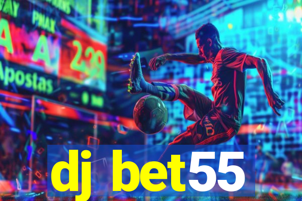 dj bet55