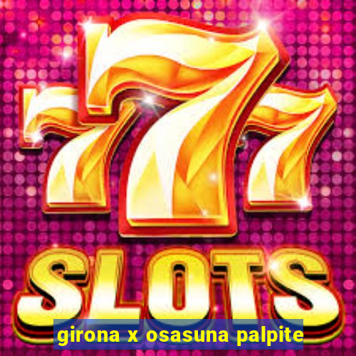 girona x osasuna palpite