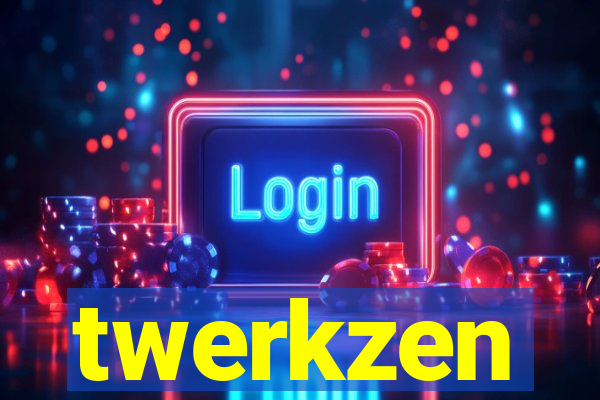 twerkzen