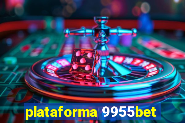 plataforma 9955bet